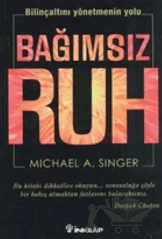 Bağımsız Ruh – Michael A. Singer – İnkılap Kitabevi kitap kapağı