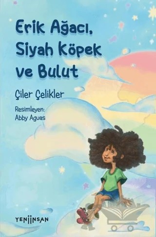 Erik Ağacı, Siyah Köpek ve Bulut – Çiler Çelikler – Yeni İnsan Yayınevi kitap kapağı