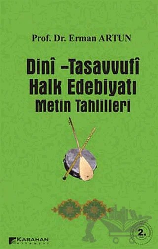 Dini - Tasavvufi Halk Edebiyatı Metin Tahlilleri – Erman Artun – Karahan Kitabevi kitap kapağı