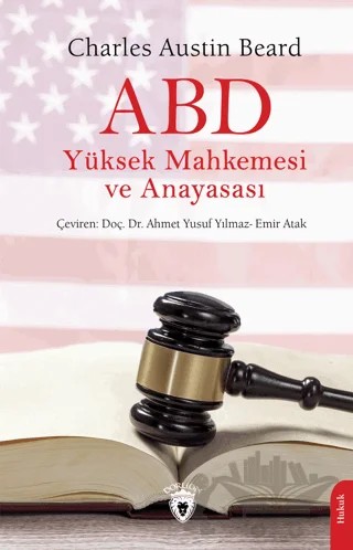 ABD Yüksek Mahkemesi ve Anayasası – Charles Austin Beard – Dorlion Yayınları kitap kapağı