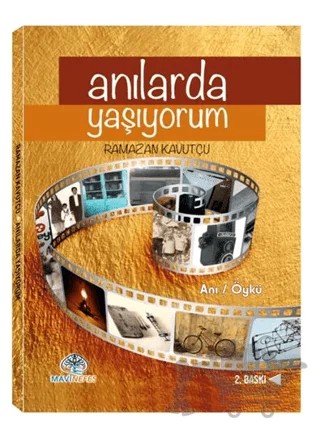 Anılarda Yaşıyorum – Ramazan Kavutçu – Mavi Nefes Yayınları kitap kapağı