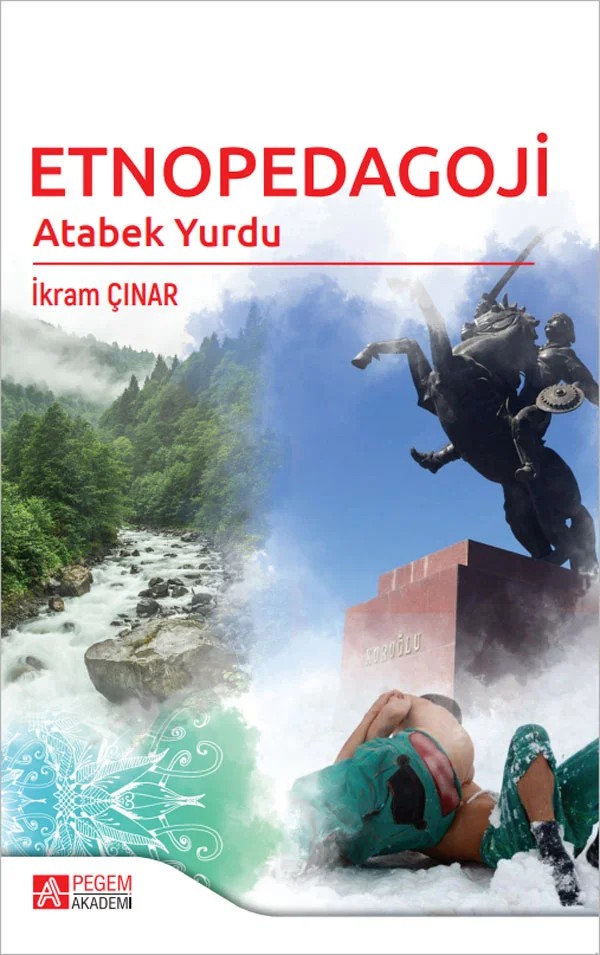 Etnopedagoji Atabek Yurdu – İkram Çınar – Pegem Akademi Yayıncılık kitap kapağı