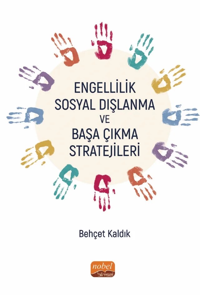Engellilik, Sosyal Dışlanma ve Başa Çıkma Stratejileri – Behçet Kaldık – Nobel Bilimsel Eserler kitap kapağı