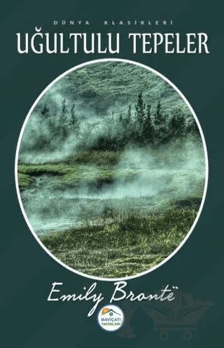 Uğultulu Tepeler – Emily Bronte – Maviçatı Yayınları kitap kapağı
