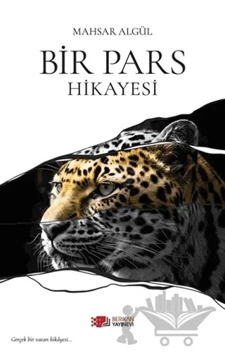 Bir Pars Hikayesi – Mahsar Algül – Berikan Yayınevi kitap kapağı