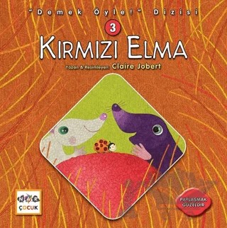 Kırmızı Elma - Demek Öyle! Dizisi 3 – Claire Jobert – Nar Çocuk kitap kapağı