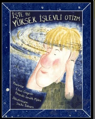 İşte Bu Yüksek İşlevli Otizm – Brenda Smith Myles, Elisa Gagnon – AAPC Yayıncılık kitap kapağı