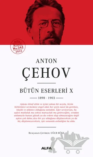 Anton Çehov Bütün Eserleri 10 - 1898-1903 – Anton Çehov – Alfa Yayınları kitap kapağı