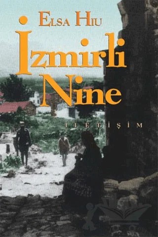 İzmirli Nine – Elsa Hiu – İletişim Yayınevi kitap kapağı