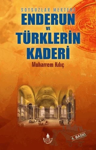 Enderun ve Türklerin Kaderi – Muharrem Kılıç – İrfan Yayıncılık kitap kapağı