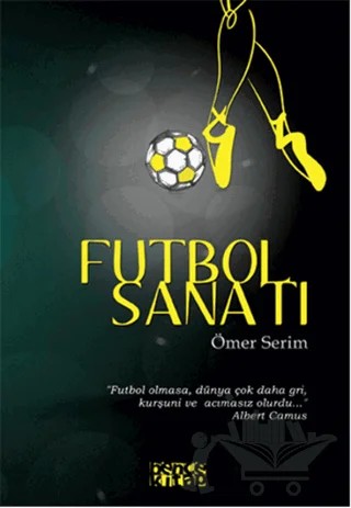 Futbol Sanatı – Ömer Serim – Bencekitap kitap kapağı
