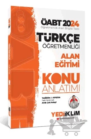 2024 ÖABT Türkçe Öğretmenliği Alan Eğitimi Konu Anlatımı – Faruk Karaaslan – Yediiklim Yayınları kitap kapağı