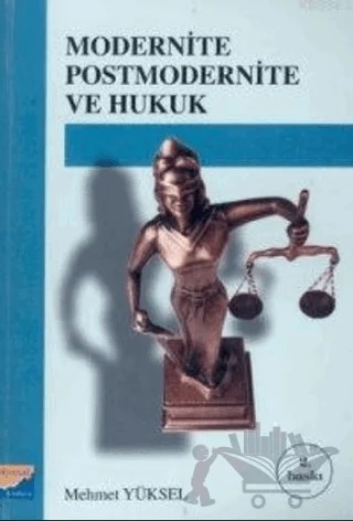 Modernite Postmodernite ve Hukuk – Mehmet Yüksel – Siyasal Kitabevi kitap kapağı
