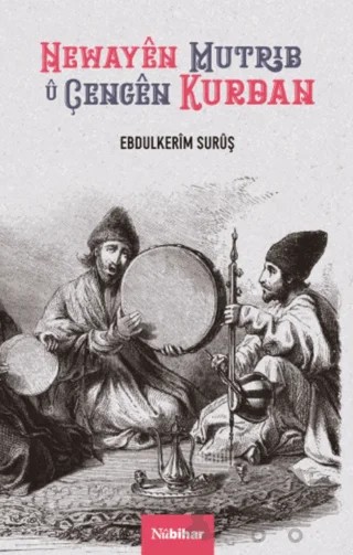 Newayen Mutrib u Çengen Kurdan – Ebdulkerim Surüş – Nubihar Yayınları kitap kapağı