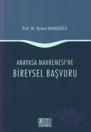 Anayasa Mahkemesi'ne Bireysel Başvuru – Korkut Kanadoğlu – On İki Levha Yayınları kitap kapağı