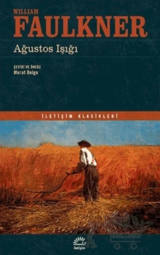 Ağustos Işığı – William Faulkner – İletişim Yayınevi kitap kapağı