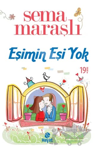 Eşimin Eşi Yok – Sema Maraşlı – Hayat Yayınları kitap kapağı