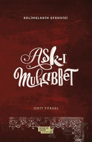 Aşk-ı Muhabbet – Ümit Yüksel – İnsan ve Hayat Kitaplığı kitap kapağı