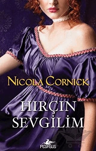 Hırçın Sevgilim – Nicola Cornick – Pegasus Yayınları kitap kapağı