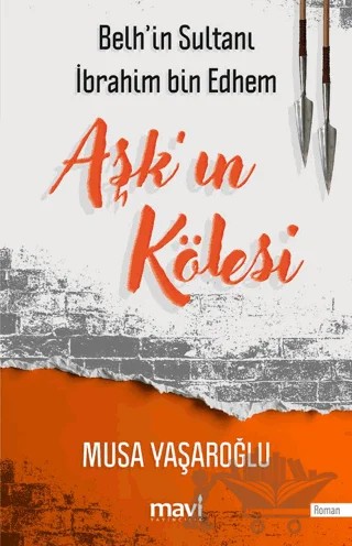 Aşk'ın Kölesi – Musa Yaşaroğlu – Mavi Yayıncılık kitap kapağı