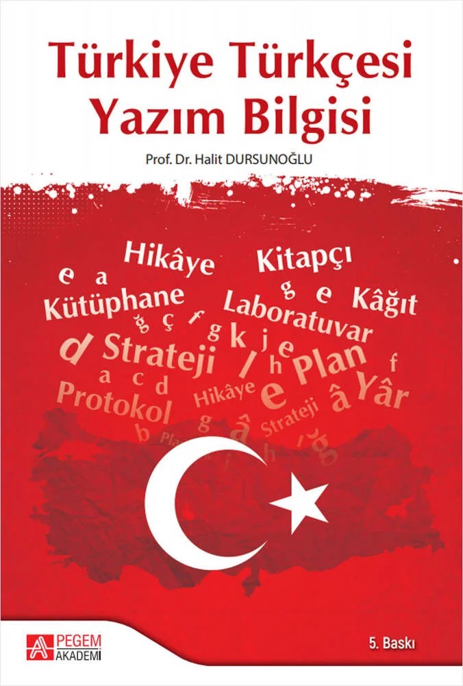 Türkiye Türkçesi Yazım Bilgisi – Halit Dursunoğlu – Pegem Akademi Yayıncılık kitap kapağı