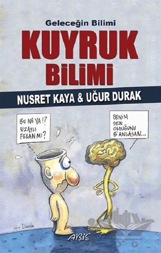 Geleceğin Bilimi - Kuyruk Bilimi – Nusret Kaya, Uğur Durak – Abis Yayıncılık kitap kapağı