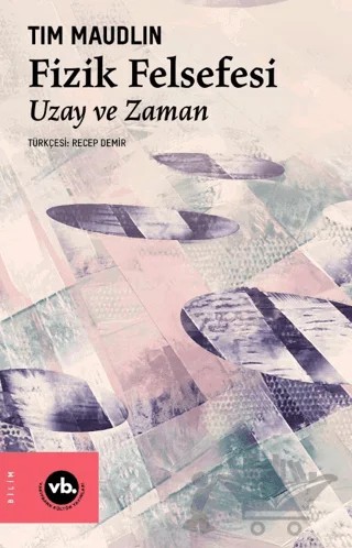 Fizik Felsefesi – Tim Maudlin – Vakıfbank Kültür Yayınları kitap kapağı