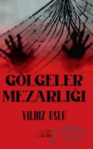 Gölgeler Mezarlığı – Yıldız Uslu – Kuytu Yayınları kitap kapağı