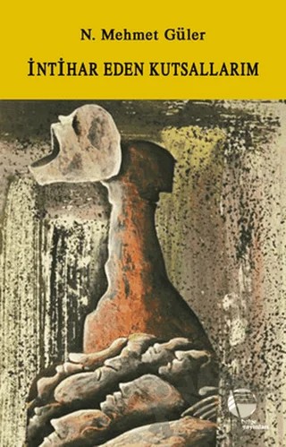 İntihar Eden Kutsallarım – N. Mehmet Güler – Belge Yayınları kitap kapağı