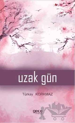 Uzak Gün – Türkay Korkmaz – Gece Kitaplığı kitap kapağı