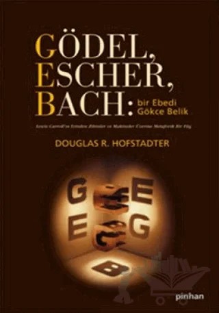 Gödel, Escher, Bach: Bir Ebedi Gökçe Belik – Douglas R. Hofstadter – Pinhan Yayıncılık kitap kapağı