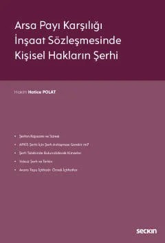 Arsa Payı Karşılığı İnşaat Sözleşmesinde Kişisel Hakların Şerhi – Hatice Polat – Seçkin Yayıncılık kitap kapağı