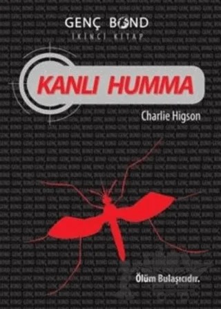 Kanlı Humma - Genç Bond İkinci Kitap – Charlie Higson – Tudem Yayınları kitap kapağı