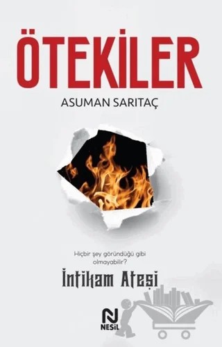 Ötekiler - İntikam Ateşi – Asuman Sarıtaç – Nesil Yayınları kitap kapağı