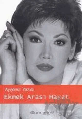 Ekmek Arası Hayat – Ayşenur Yazıcı – Epsilon Yayınevi kitap kapağı