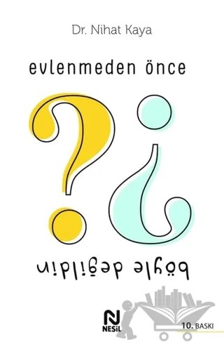 Evlenmeden Önce Böyle Değildin – Nihat Kaya – Nesil Yayınları kitap kapağı