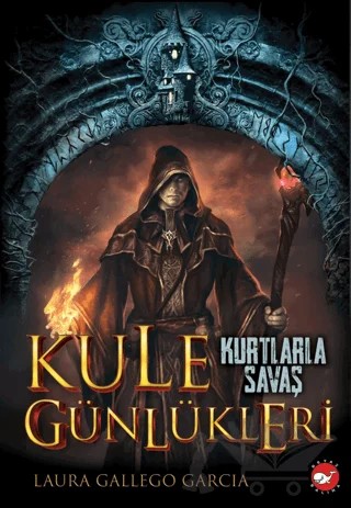 Kule Günlükleri- 1 Kurtlarla Savaş – Laura Gallego Garcia – Beyaz Balina Yayınları kitap kapağı