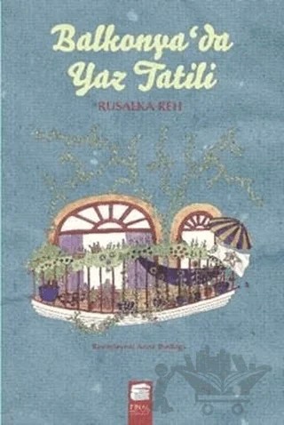 Balkonya'da Yaz Tatili – Rusalka Reh – Final Kültür Sanat Yayınları kitap kapağı
