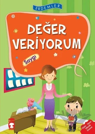 Değer Veriyorum - Saygı – Necla Şeyma Saydam, Nuray Türkyılmaz Catic, Rukiye Karaköse, Saadet Karacagöz Uzun, Vahide Ulusoy Gökçek – Timaş Çocuk kitap kapağı