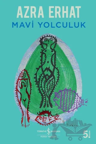 Mavi Yolculuk – Azra Erhat – İş Bankası Kültür Yayınları kitap kapağı
