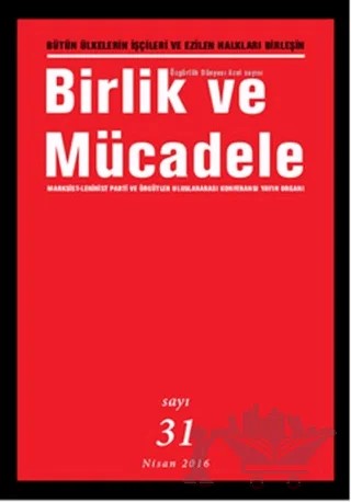 Birlik ve Mücadele Dergisi Sayı: 31 Nisan 2016 – Birlik ve Mücadele Dergisi kitap kapağı