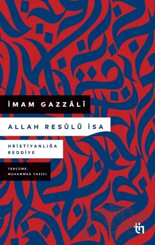 Allah Resulü İsa – İmam Gazzali – Tin Yayınları kitap kapağı