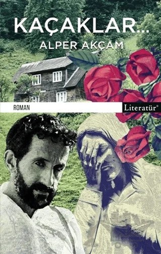 Kaçaklar – Alper Akçam – Literatür Yayıncılık kitap kapağı
