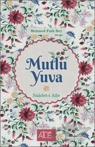 Mutlu Yuva – Mehmed Faik Bey – Semerkand Aile Yayınları kitap kapağı