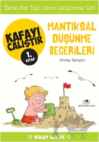 Mantıksal Düşünme Becerileri (Kolay Seviye) - Kafayı Çalıştır 1 – Ahmet Bilal Yaprakdal – Uğurböceği Yayınları kitap kapağı