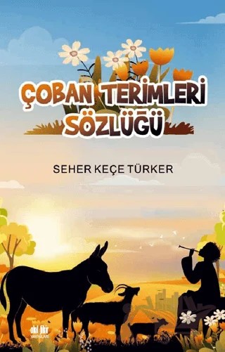 Çoban Terimleri Sözlüğü – Seher Keçe Türker – Akıl Fikir Yayınları kitap kapağı