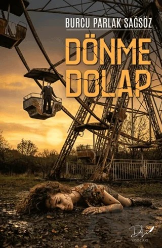 Dönme Dolap – Burcu Parlak Sağsöz – Dls Yayınları kitap kapağı