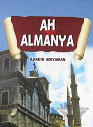 Ah Almanya – A. Kadir Adıyaman – Tebessüm Yayınları kitap kapağı