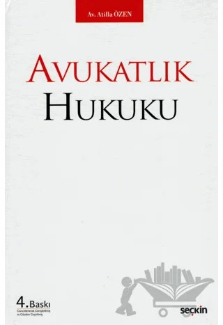 Avukatlık Hukuku – Atilla Özen – Seçkin Yayıncılık kitap kapağı
