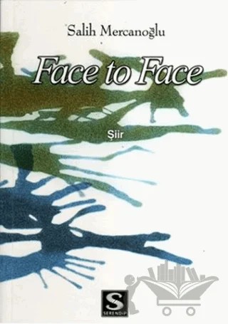 Face To Face – Salih Mercanoğlu – Serendip Yayıncılık kitap kapağı